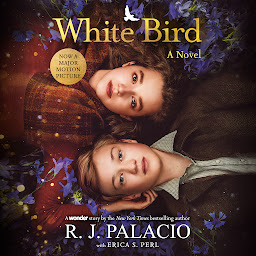 Icon image White Bird: A Novel: Based on the Graphic Novel