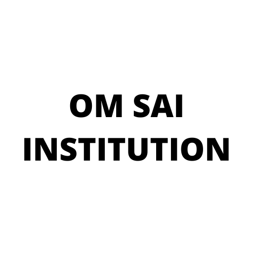 OM SAI INSTITUTION