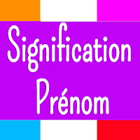 Signification Prénom Dictionna