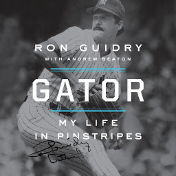 Icon image Gator: My Life in Pinstripes