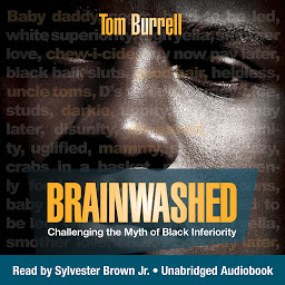 Icon image Brainwashed: Challenging the Myth of Black Inferiority