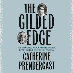 「The Gilded Edge: Two Audacious Women and the Cyanide Love Triangle That Shook America」圖示圖片