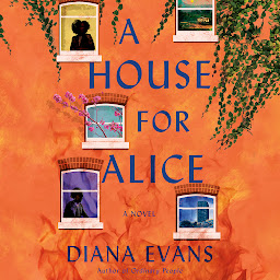 Icon image A House for Alice: A Novel