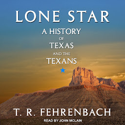 Icon image Lone Star: A History Of Texas And The Texans