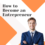 Cover Image of Herunterladen How to Become an Entrepreneur  APK
