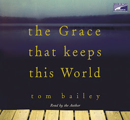 Icon image The Grace That Keeps This World: A Novel