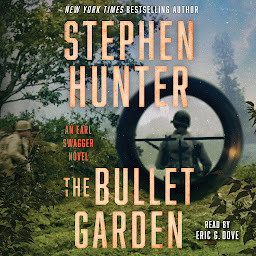 Icon image The Bullet Garden: An Earl Swagger Novel