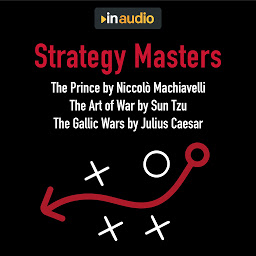Icon image Strategy Masters: The Prince, The Art of War, and The Gallic Wars