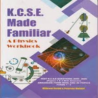 KCSE Physics Made Familiar