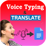 Cover Image of Скачать Voice Typing and Translator 1.2 APK