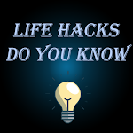 Life Hacks - Do You Know ( Daily Hacks) Apk