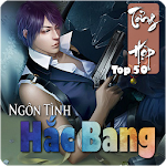 Cover Image of ダウンロード Tuyển Tập Top 50 Ngôn Tình Hắc Bang 1.0.292 APK