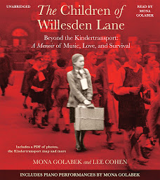 Icon image The Children of Willesden Lane: Beyond the Kindertransport: A Memoir of Music, Love, and Survival