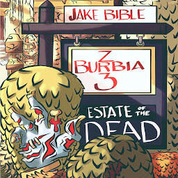 Obraz ikony: Z-Burbia 3: Estate of the Dead: A Post Apocalyptic Zombie Adventure Novel