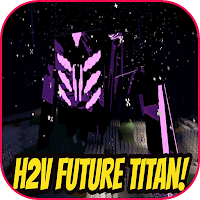 H2V Future Titan Mod For Minecraft PE