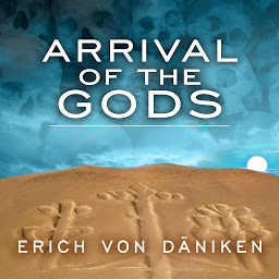 Symbolbild für Arrival of the Gods: Revealing the Alien Landing Sites of Nazca
