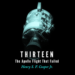 Icon image Thirteen: The Apollo Flight That Failed