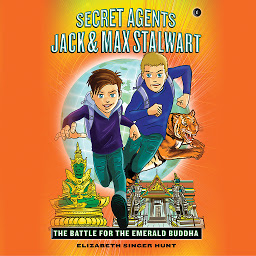 Icon image Secret Agents Jack and Max Stalwart: Book 1: The Battle for the Emerald Buddha: Thailand