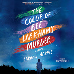 Icon image The Color of Bee Larkham's Murder: A Novel
