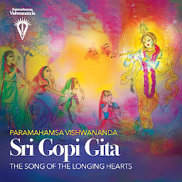 Icon image Sri Gopi Gita: The Song of the Longing Hearts