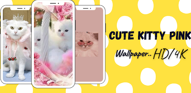 Cute Kitty Wallpaper Pink live 4K HD 1.0.1 APK + Mod (Unlimited money) untuk android