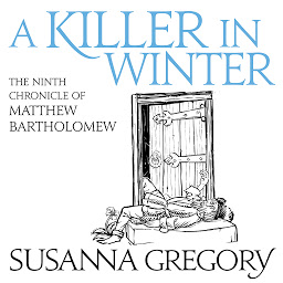Icon image A Killer In Winter: The Ninth Matthew Bartholomew Chronicle