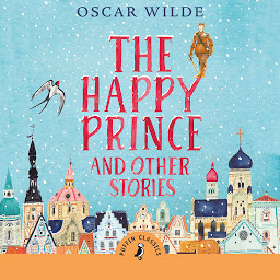 Icon image The Happy Prince And Other Stories