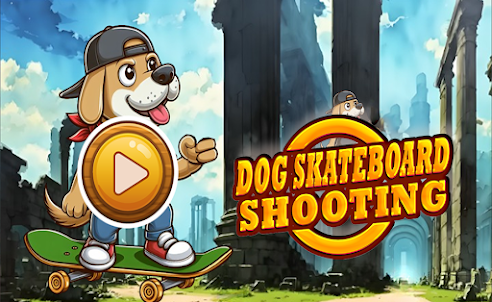 Dog Skateboard Shooting Game