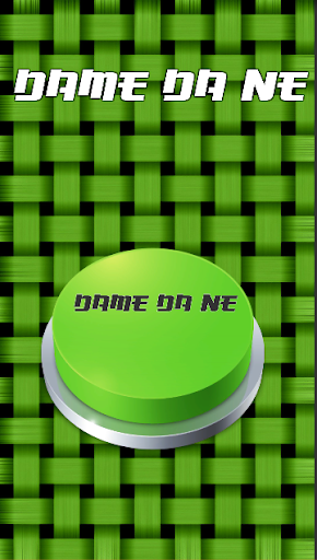 Dame Da Ne Button Meme Screen 2