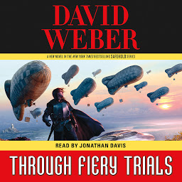 图标图片“Through Fiery Trials: A Novel in the Safehold Series”