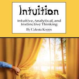 Obraz ikony: Intuition: Intuitive, Analytical, and Instinctive Thinking