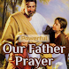 Our Father Prayer - Our Father