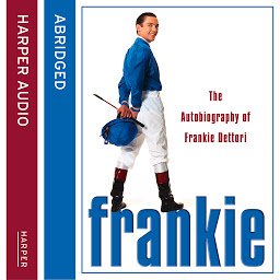 Icon image Frankie: The Autobiography of Frankie Dettori