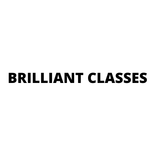 BRILLIANT CLASSES