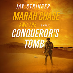Icon image Marah Chase and the Conqueror's Tomb: A Novel