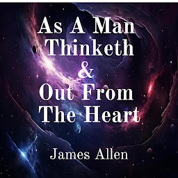 「As a Man Thinketh and Out From the Heart」のアイコン画像