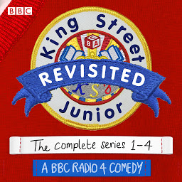 Kuvake-kuva King Street Junior Revisited: A BBC Radio 4 comedy
