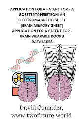 Obraz ikony: APPLICATION FOR A PATENT FOR – A SOBETERTGHERETEGHI AN ELECTROMAGNETIC SHEET & APPLICATION FOR A PATENT FOR - BRAIN WEARABLE BOOKS -DATABASES.