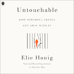 Icon image Untouchable: How Powerful People Get Away With It