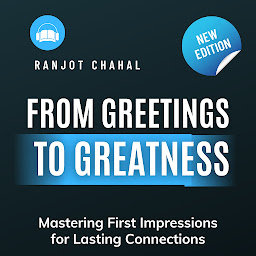 Icon image From Greetings to Greatness: Mastering First Impressions for Lasting Connections