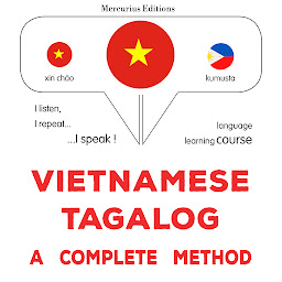 Obraz ikony: Tiếng Việt - Tagalog: một phương pháp hoàn chỉnh: Vietnamese - Tagalog : a complete method