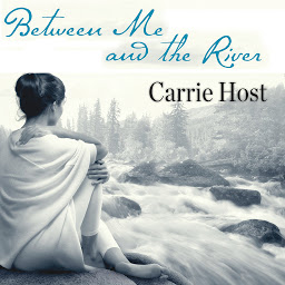 Icon image Between Me and the River: Living Beyond Cancer: A Memoir