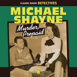 Obraz ikony: Michael Shayne: Murder, Prepaid