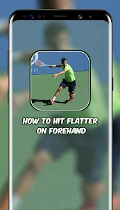 How To Hit Flatter On Forehand