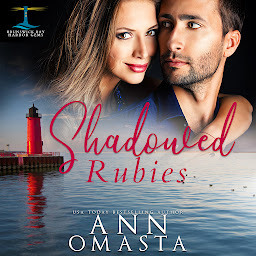 Obraz ikony: Shadowed Rubies: A small-town romance featuring a doctor and a firefighter