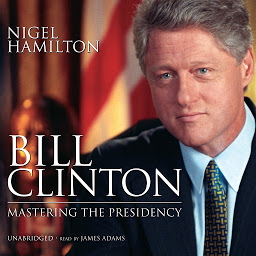 Obraz ikony: Bill Clinton: Mastering the Presidency
