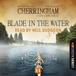 Icon image Blade in the Water - Cherringham - A Cosy Crime Series: Mystery Shorts 11 (Unabridged)