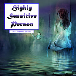 Obraz ikony: Highly Sensitive Person: Workbook to Survive in an Overstimulating World