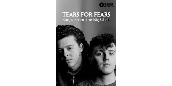 Tears For Fears: clássico Songs From The Big Chair será celebrado no  Twitter