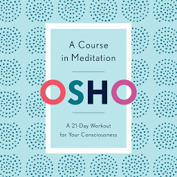 Icon image A Course in Meditation: A 21-Day Workout for Your Consciousness